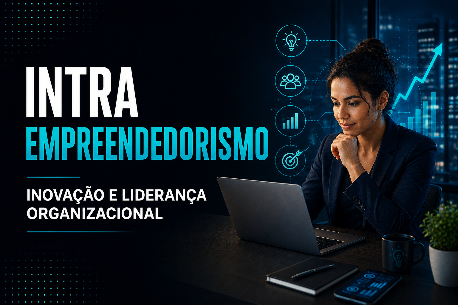 INTRAEMPREENDEDORISMO - Inovação e Liderança Organizacional
